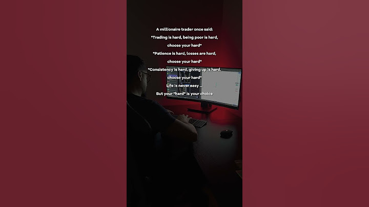 A millionaire trader once said: