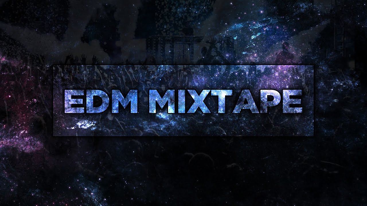 Best EDM Mixtape 2015 (Festival Mix) YouTube