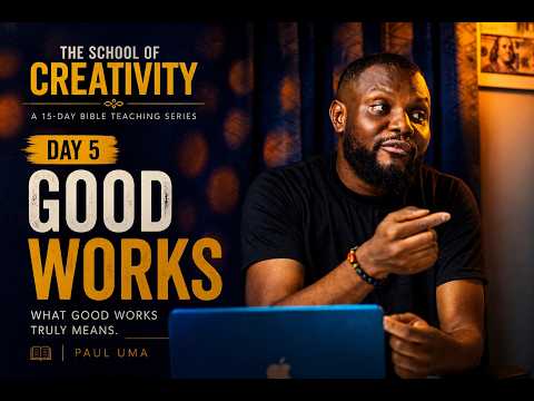 Good Works | The School Of Creativity | Day Five