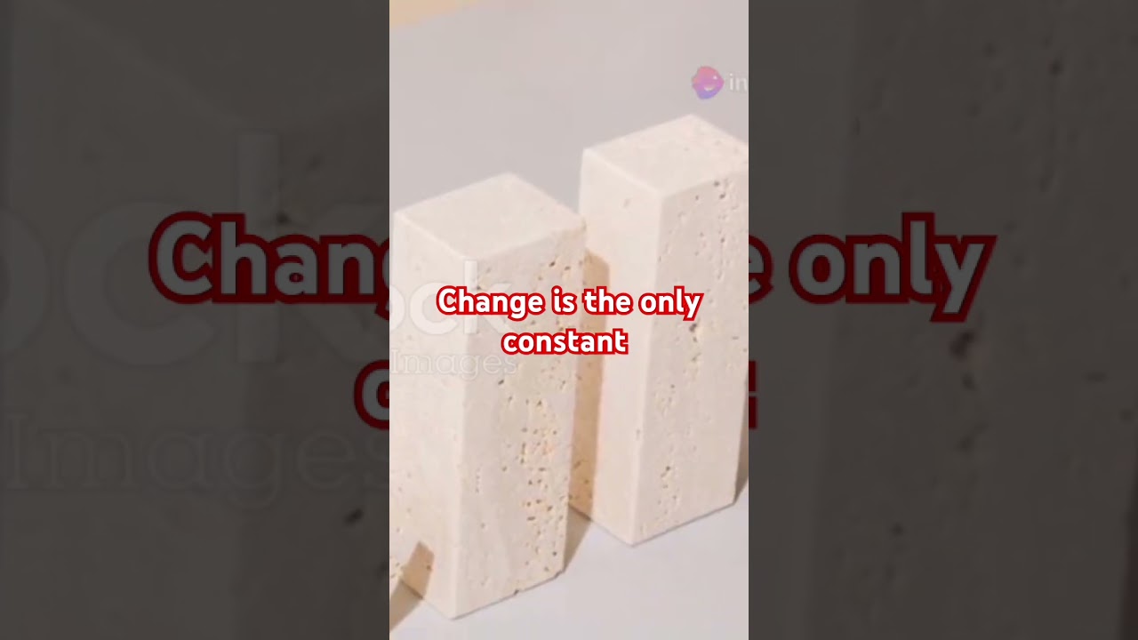 "Change is the only constant in life. Embrace it and thrive! 