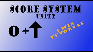 How To Do A Score System Unity - 1 Min Tutorial