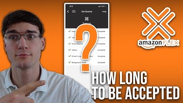 How Long To Be Accept Amazon Flex (2024)