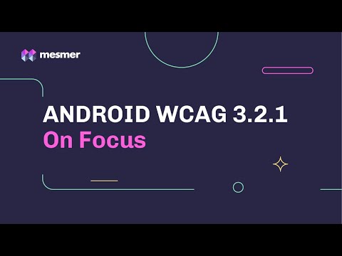 How to fix Android WCAG 3.2.1 On Focus Accessibility Violations | Mesmer IDE Plugin