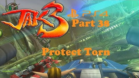Jak 3 PS4 part 38: Protect Torn