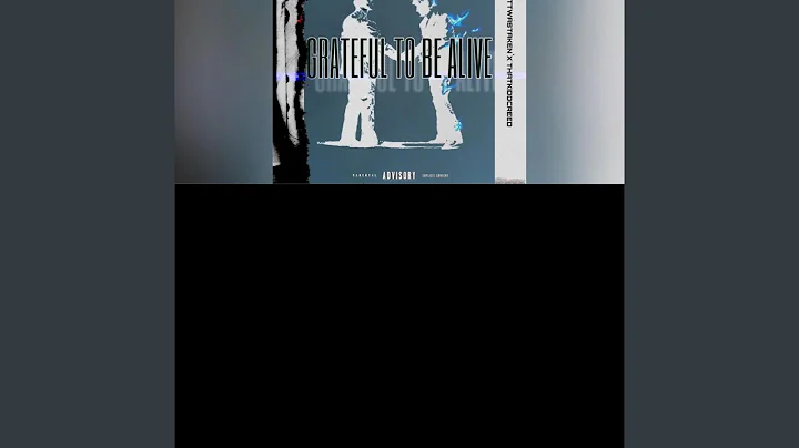 Grateful To Be Alive (feat. NOTTWASTAKEN)