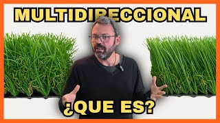 Cesped Artificial Multidireccional. Explicado!