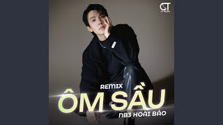 Ôm Sầu (Remix)
