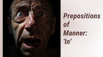 Mastering Prepositions of Manner: The Magic of 