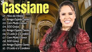 Cassiane - Hino da Vitória,500 Graus,. TOP 15 MELHORES MÚSICAS DE 2025