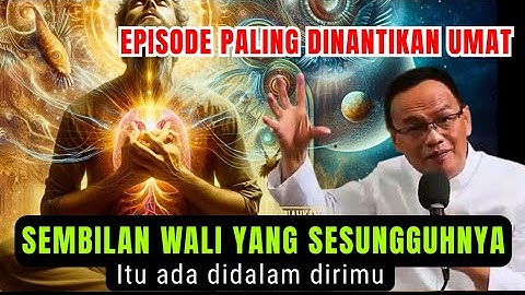 SEMBILAN WALI yang sesungguhnya ada didalam diri #syaifulkarim #ngajiroso #dzikir 