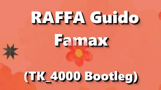 Raffa Guido - Famax (TK_4000 Bootleg)