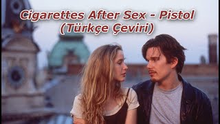 Cigarettes After Sex - Pistol (Türkçe Çeviri) Resimi