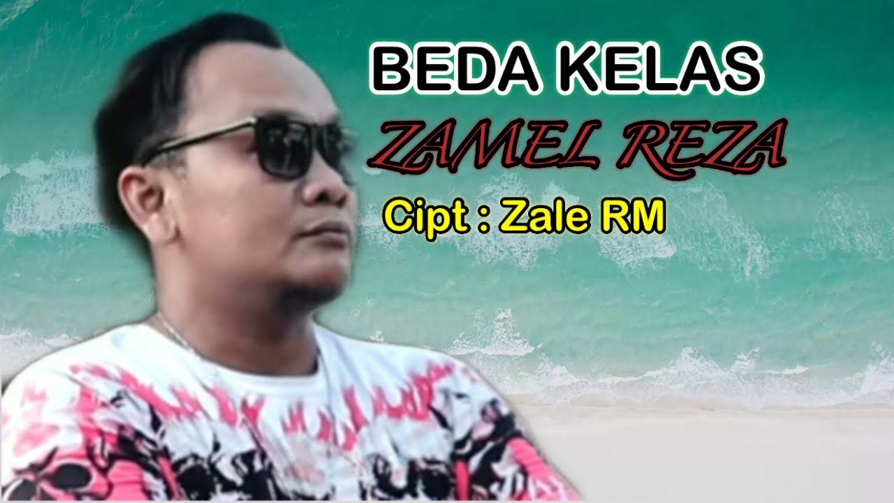 BEDA KELAS || ZAMEL REZA (Lirik)