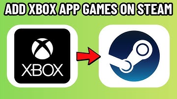 HOW TO ADD XBOX APP GAMES ON STEAM 2025! (FULL GUIDE)