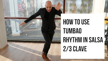How to use Tumbao - rhythm 2/3 clave - Captain Salsa