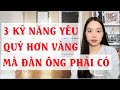 3 Kỹ năng yêu- Quý hơn vàng mà đàn ông phải có