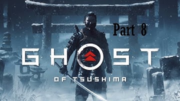 Ghost of Tsushima Part 8 Defend the forge
