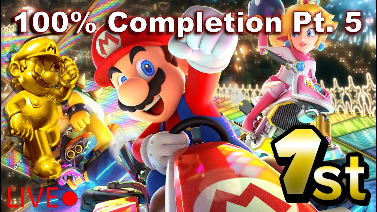 Mario Kart 8 Deluxe 100% Completion | Live Stream - YouTube