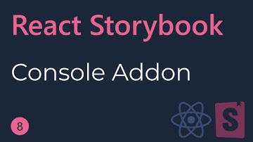 React Storybook Tutorial - 8 - Console Addon