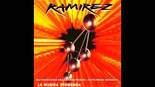 Ramirez - La Musika Tremenda (DJ Pacecord 2022 Remastered & Extended Version)