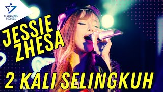 Jessie Zhesa - 2 Kali Selingkuh | Dangdut