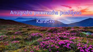 Video thumbnail of "Anugrahapoomazha pozhiiyoo Karaoke"