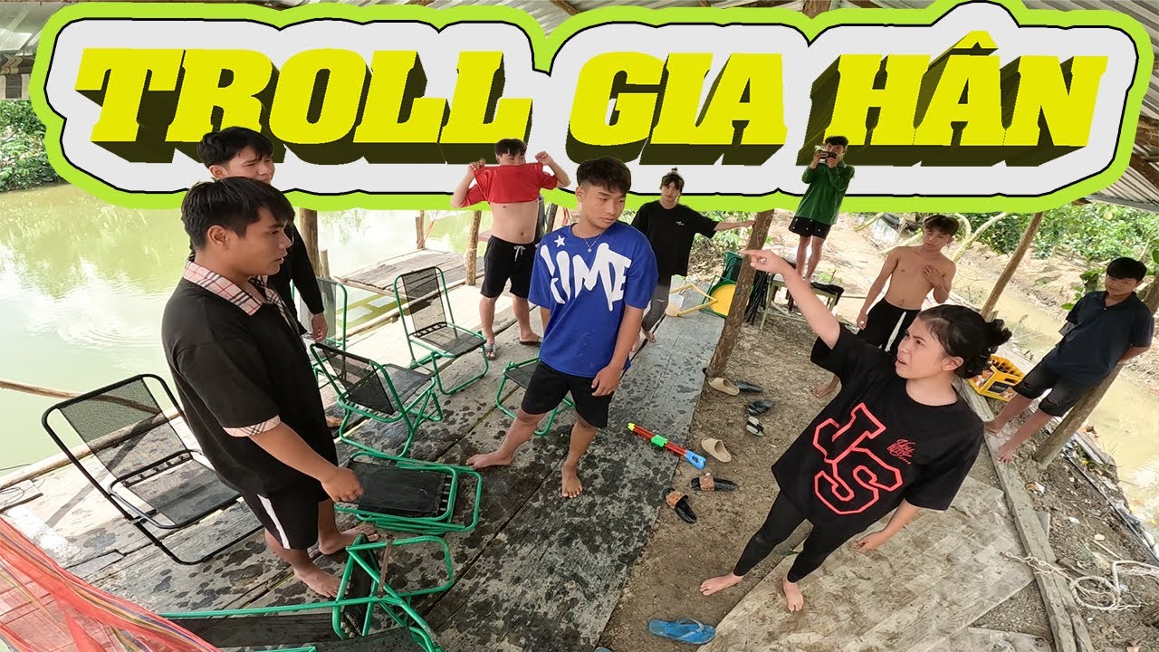 Anh Thời Đại - Cả Team Troll Gia Hân - 