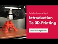 Introduction To 3D printing | TechieGen Bootcamps