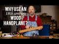 Why use an 18th Century Wood Plane?