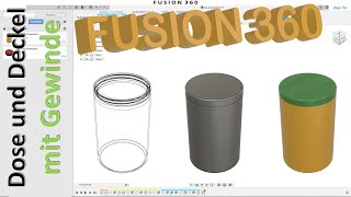 Fusion 360 TUTORIAL Deutsch - Dose und Deckel mit Gewinde - Schale - Kombinieren - Maßstab - Zep To