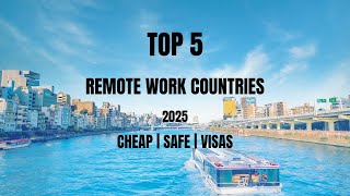 Top 5 Countries to Work Remotely in 2025 (Cheap, Safe & Digital Nomad Approved)