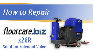 Replacing the Solution Solenoid Valve on the floorcare.biz x26R: A Step-by-Step Guide