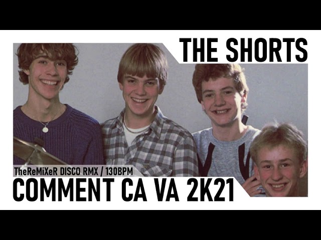 The Shorts - Comment Ca Va (Remix)