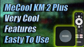 MeCool KM2 Plus Easy Features Official AndroidTV