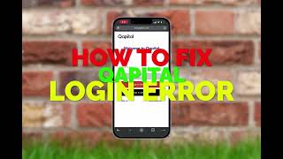 HOW TO FIX QAPITAL APP LOGIN ERROR