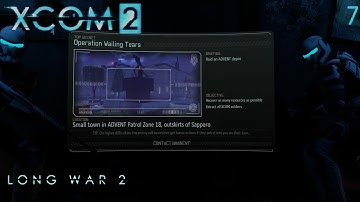 XCOM 2: Long War 2 (1.4) - Part 7 (Take 2)
