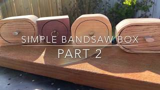 Simple Bandsaw Box. Part Two