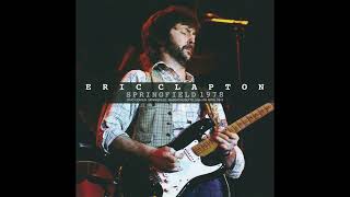 Eric Clapton - 1978-04-05 Civic Center, Springfield, MA, USA [SBD