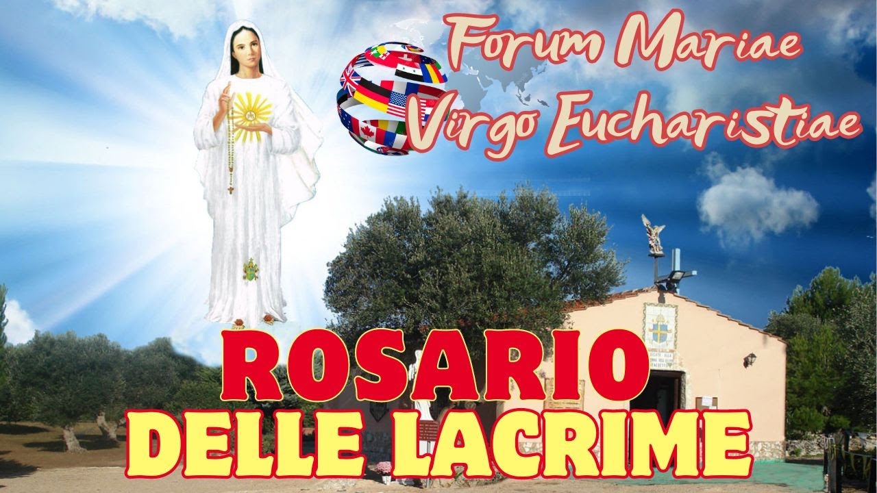 4-4-2024 - ROSARIO DELLE LACRIME DELLA VERGINE DELL'EUCARISTIA - YouTube