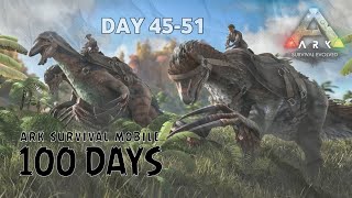 100 Hari Ark Survival Mobile - Day 45-51