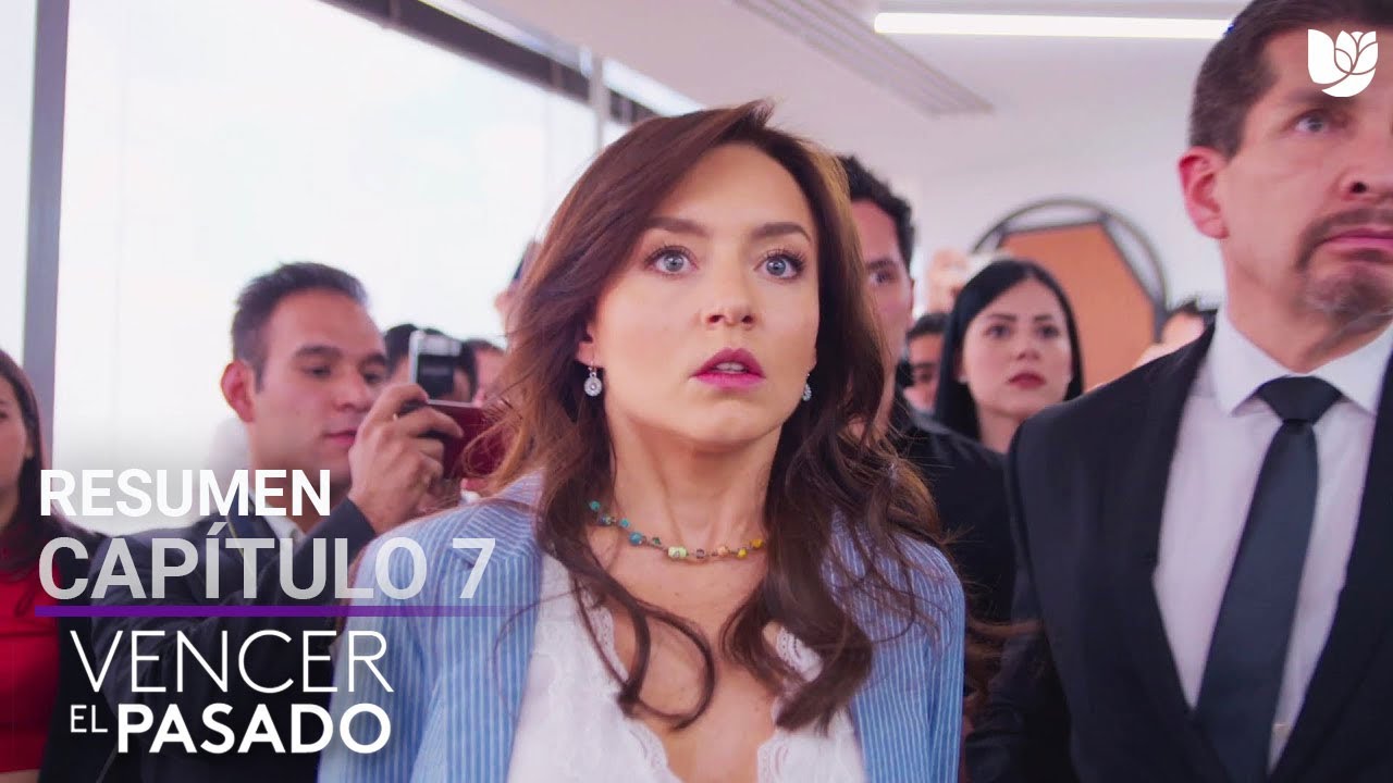 Vencer El Pasado Capítulo 7