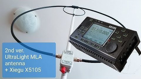 Indoor QRP contacts with 2nd UltraLight MLA & Xiegu X5105