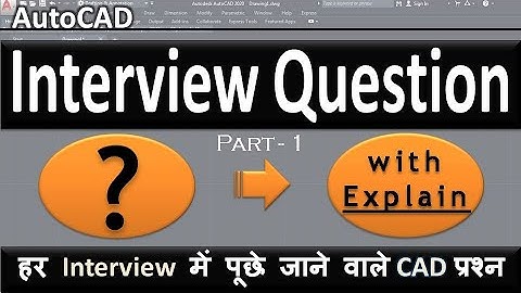 Interview Question & Answers for AutoCAD in Hindi || CAD Interview Question & Answers , annex it||
