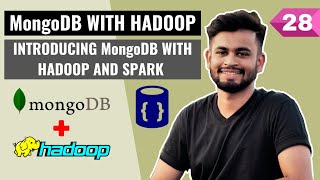 Introducing MongoDB with Hadoop | Big Data Hadoop Tutorial | Lecture 28
