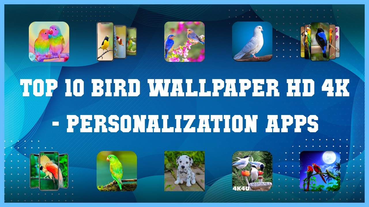Top 10 Bird Wallpaper Hd 4k Android Apps