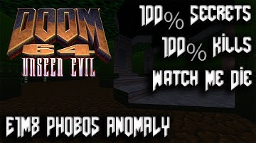 DOOM 64 Unseen Evil - Episode 1 Knee Deep in the Dead: E1M8 Phobos Anomaly - 100% Secrets