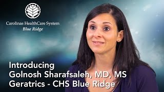 Introducing Geriatrician, Golnush Sharafsaleh, MD, MS