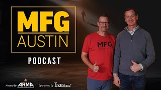 The Path to Manufacturing Resilience with Sustainment CEO Bret Boyd | MFG Austin Podcast