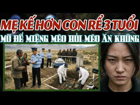 Kỳ Án Trung Quốc: Hiện Trường Vùng Không Người Vạch Trần Âm Mưu Hoàn Hảo Của Cặp Đồng Phạm