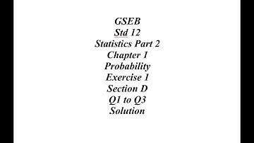 GSEB 12th Statistics Part 2 Ch 1 Ex 1 Section D Q1  to Q3